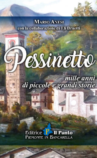 PESSINETTO – Mille anni di piccole e grandi storie